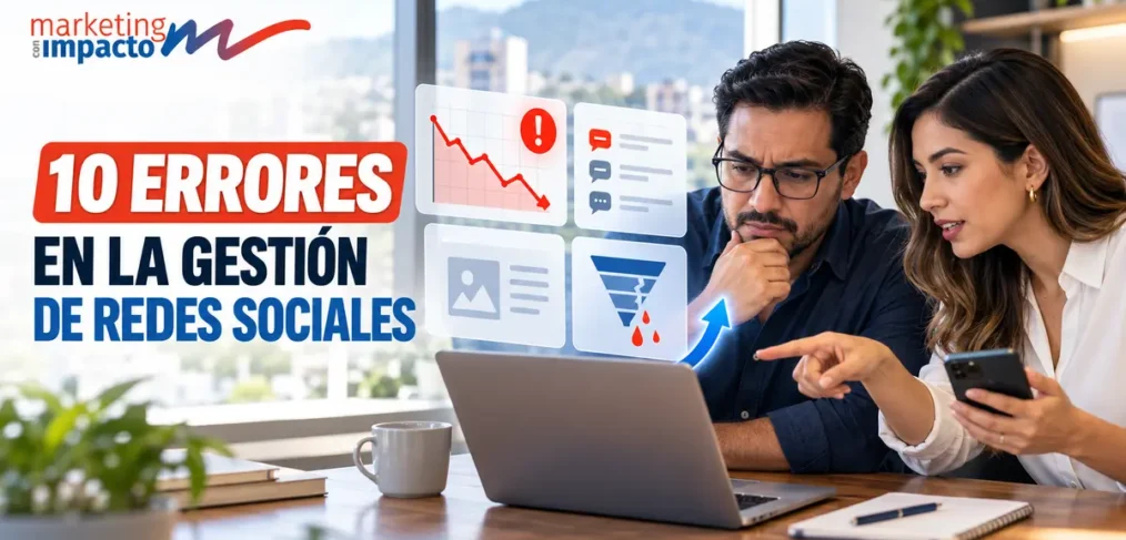 10 errores en la gestión de redes sociales que frenan a una empresa